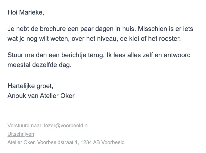 Tweede mail: of je nog vragen hebt over het niveau, de klei of het rooster.